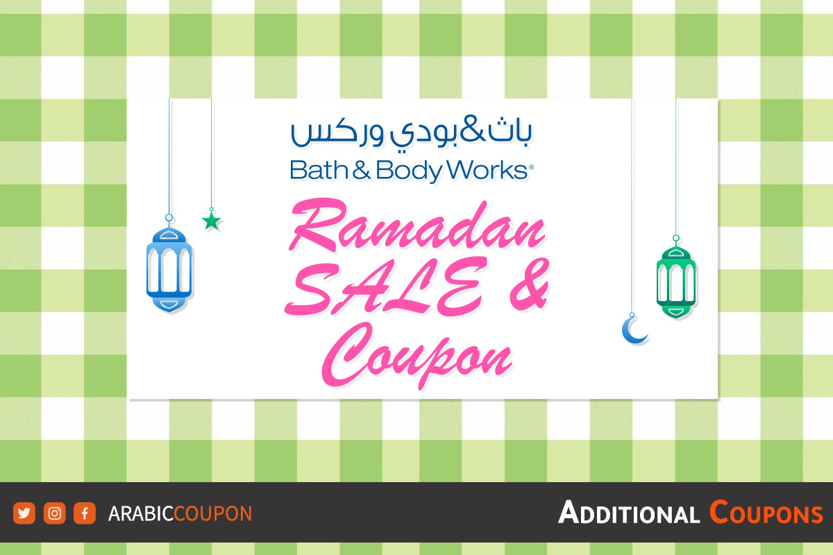 Launching Bath & Body Works Ramadan offers, SALE & coupons